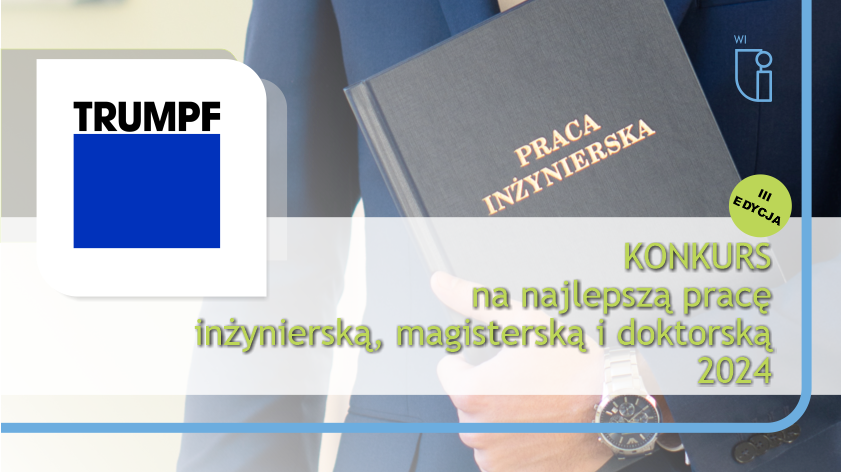 Ogólnopolski konkurs TRUMPF Huettinger na najlepszą pracę inżynierską, magisterską i doktorską 